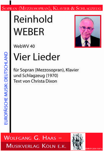Weber, Reinhold 1927-2013 Vier Lieder für Sopran (Mezzo), Klavier & Schlagzeug WebWV40