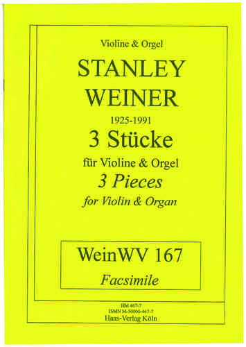 GESAMTAUSGABE Weiner, Stanley 1925-1991 3 Stücke für Violine, Orgel; WeinWV167