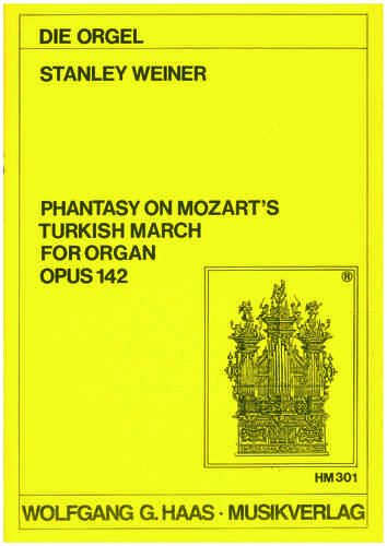 Weiner, Stanley; Phantasy on Mozart's Turkish March; für Orgel WeinWV142