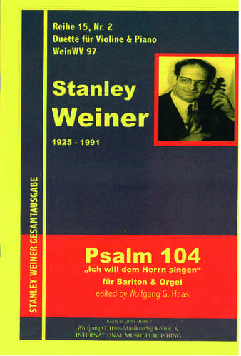 Weiner, Stanley 1925-1991 -Psalm 104:  „Ich will dem Herrn singen" für Bariton & Orgel WeinWV 97