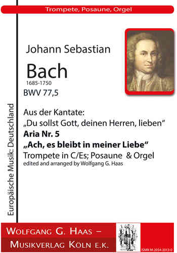 Bach, Johann Sebastian 1685-1750; Kantate BWV77,5 „Du sollst Gott“;Trompete, Posaune, Orgel