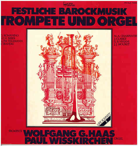Trompete und Orgel Köln Wolfgang G. Haas, Paul Wisskirchen ‎ – Festliche Barockmusik