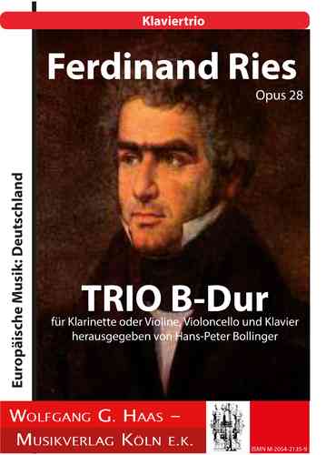 Ries,Ferdinand; TRIO B-Dur Opus 28, für Klarinette oder Violine, Violoncello und Klavier