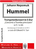 Hummel Johann Nepomuk, Concerto a Tromba principale E- Dur, K.A., (Edward H. Tarr)