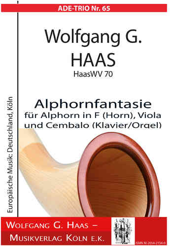 Haas, Wolfgang G;. Alphorn fantaisie pour cor des Alpes en F (Horn)alto  et clavecin (piano / orgue)