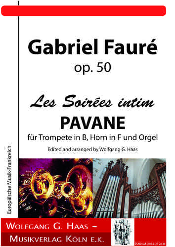 Fauré,Gabriel; Pavane für Trompete in B, Horn in F und Orgel Op.50