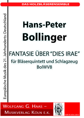 Bollinger, Hans-Peter *1948 FANTASIE ÜBER “DIES IRAE” für Bläserquintett und Schlagzeug BolWV8