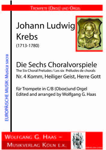 Krebs, Johann Ludwig 1713-1780 Die Sechs Choralvorspiele; Nr.4 "Komm, Heiliger Geist, Herre Gott"