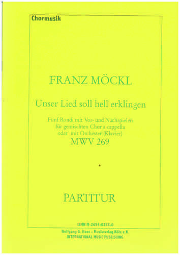 Möckl, Franz 1925-2014, Unser Lied soll hell erklingen MWV 269  CHORPARTITUR