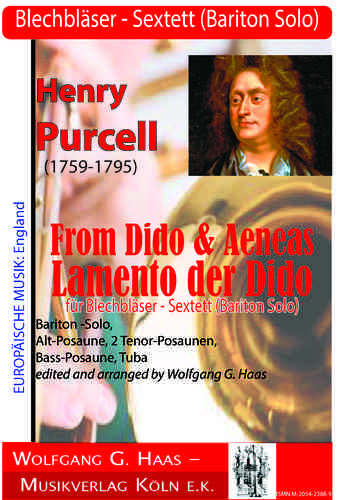 Purcell, Henry; From Dido & Aeneas Lamento der Dido für Blechbläser - Sextett (Bariton Solo)
