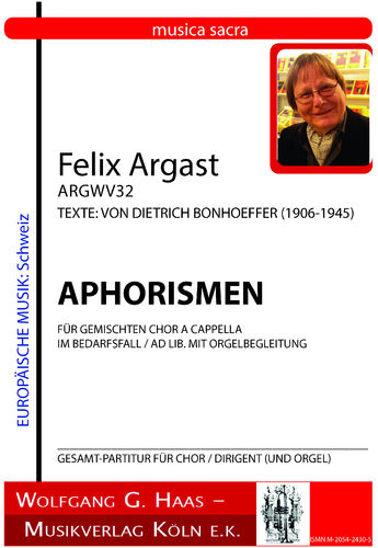 Argast, Felix * 1936; APHORISMEN für Chot (S.A,T.B.) A CAPPELLA (Org. ad. lib.) PARTITUR
