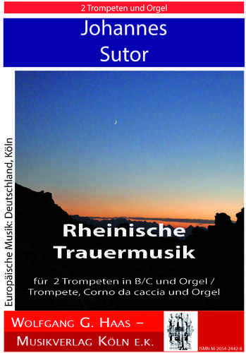 Sutor, Johannes *1939; Trauermusik für Trompete, Corno da caccia, Orgel (2 Trompeten)