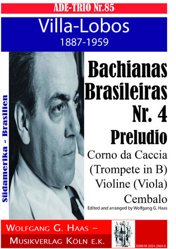 Villa-Lobos, Heito; Bachianas Brasileiras Nr. 4 Preludio für Corno da Caccia, Viola, Cembalo
