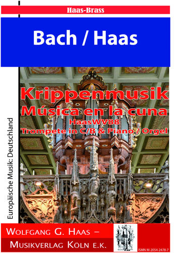 Bach / Haas; Música en la cuna  / Krippenmusik HaasWV88; 2 Trp & Orgel/Piano