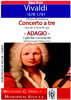 Vivaldi, Antonio; Concer t o a tre nach Op. III, No 8 (RV 522) - ADAGIO - 3 gleiche Instrumente