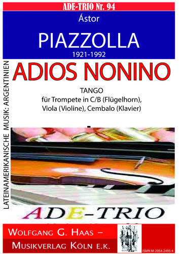 Piazzolla,Astor; ADIOS NONINO; ADE-TRIO Nr.94: Flügelhorn, Viola, Cembalo