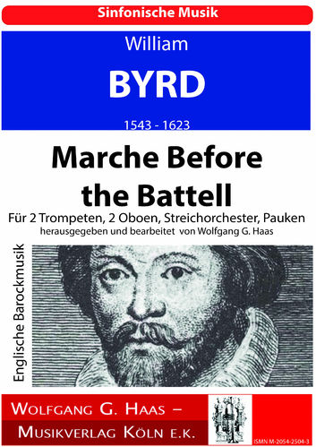 Byrd William 1543 - 1623; Marche befor the Battell; 2 Trp, 2 Ob, Streichorch, Pauken